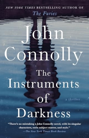 Connolly, John. The Instruments of Darkness - A Thriller. Atria Books, 2025.