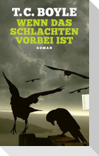 Wenn das Schlachten vorbei ist