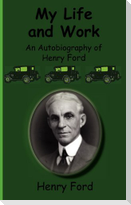 My Life and Work-An Autobiography of Henry Ford