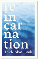 Reincarnation