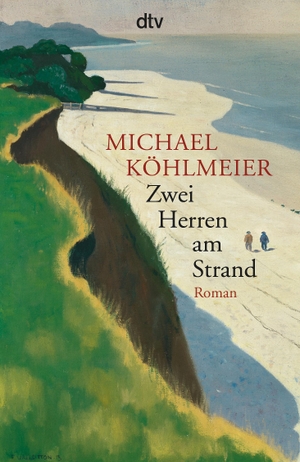 Köhlmeier, Michael. Zwei Herren am Strand. dtv Verlagsgesellschaft, 2016.