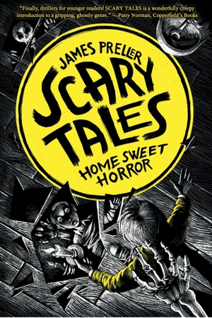 Preller, James. Home Sweet Horror. St. Martins Press-3PL, 2013.