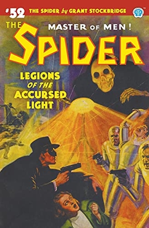 Stockbridge, Grant / Norvell W Page. The Spider #52 - Legions of the Accursed Light. Steeger Properties LLC, 2021.