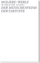 Der Menschenfeind / Der Tartuffe