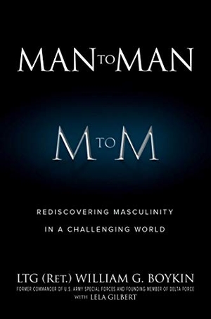 Boykin. Man to Man - Rediscovering Masculinity in a Challenging World. Fidelis Books, 2020.
