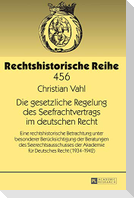 Die gesetzliche Regelung des Seefrachtvertrags im deutschen Recht