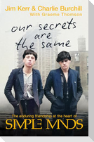 Our Secrets Are The Same