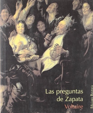 Voltaire. Las preguntas de Zapata y otras sátiras. Ediciones Barataria, 2005.