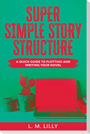 Super Simple Story Structure Large Print