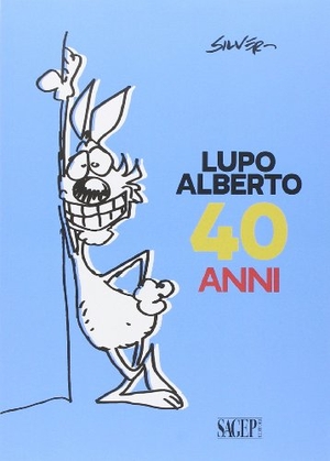 Silver. Lupo Alberto 40 anni. , 2014.