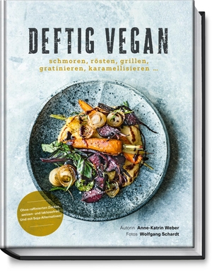 Weber, Anne-Katrin. Deftig vegan - schmoren, rösten, grillen, gratinieren, karamellisieren.... Becker Joest Volk Verlag, 2020.