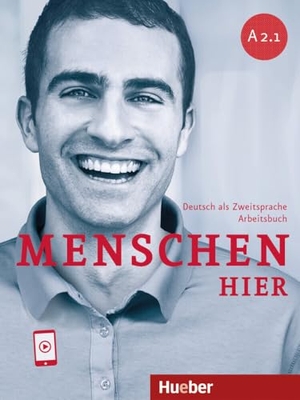 Breitsameter, Anna / Glas-Peters, Sabine et al. Menschen hier A2.1 - Deutsch als Zweitsprache / Arbeitsbuch mit Audios online. Hueber Verlag GmbH, 2022.