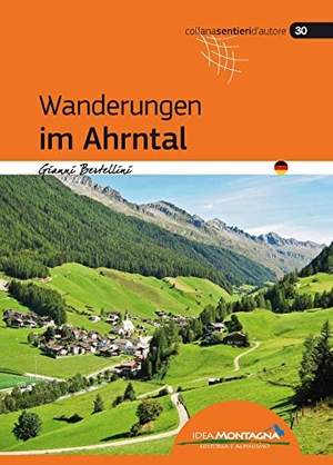 Bertellini, Gianni. Wanderungen im Ahrntal. Idea Montagna Editoria, 2019.