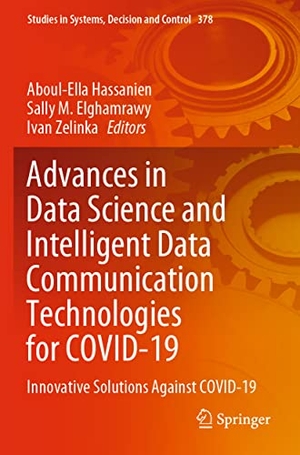 Hassanien, Aboul-Ella / Ivan Zelinka et al (Hrsg.). Advances in Data Science and Intelligent Data Communication Technologies for COVID-19 - Innovative Solutions Against COVID-19. Springer International Publishing, 2022.