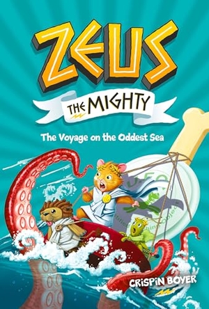 Boyer, Crispin. Zeus the Mighty: The Voyage on the Oddest Sea (Book 5). Disney - Rhcb, 2023.