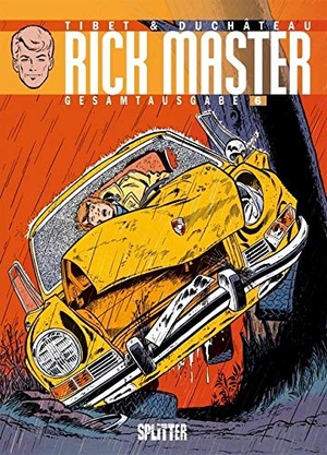 Duchâteau, André-Paul. Rick Master Gesamtausgabe. Band 6. Splitter Verlag, 2019.