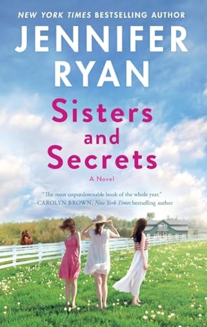 Ryan, Jennifer. Sisters and Secrets. HarperCollins, 2022.