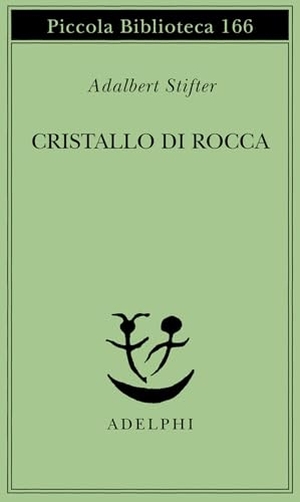 Stifter, Adalbert. Cristallo di rocca. , 1984.