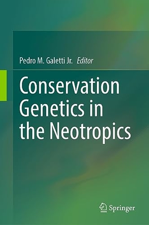 Galetti Jr., Pedro M. (Hrsg.). Conservation Genetics in the Neotropics. Springer International Publishing, 2023.
