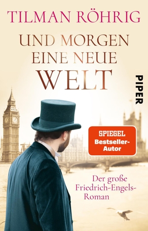 Röhrig, Tilman. Und morgen eine neue Welt - Der große Friedrich-Engels-Roman. Piper Verlag GmbH, 2021.