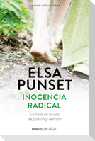 Inocencia radical : la vida en busca de pasión y sentido