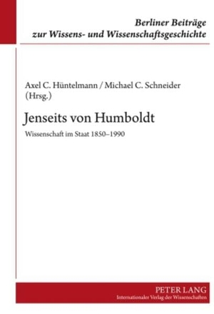 Schneider, Michael / Axel Hüntelmann (Hrsg.). Jenseits von Humboldt - Wissenschaft im Staat 1850-1990. Peter Lang, 2010.