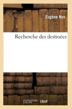 Nus E. Recherche des destinées. Hachette Livre, 2022.
