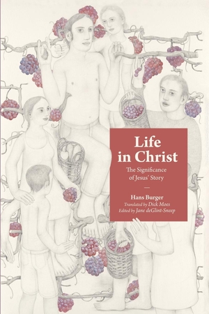 Burger, Hans. Life in Christ. Cascade Books, 2023.