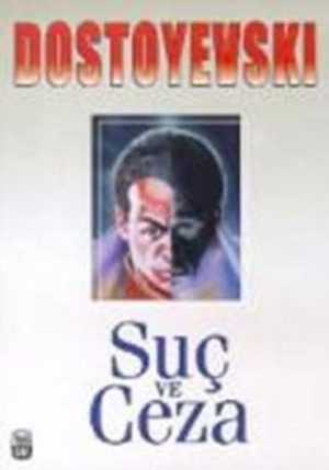 Dostoyevski, Fyodor Mihaylovic / Fjodor Michailowitsch Dostojewski. Suc Ve Ceza. Karanfil Yayinlari, 2004.