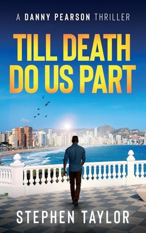 Taylor, Stephen. Till Death Do Us Part. Stephen Taylor Books, 2024.