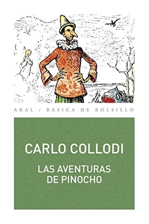 Collodi, Carlo / José Sánchez López. Las aventuras de Pinocho. Ediciones Akal, 2018.