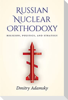 Russian Nuclear Orthodoxy
