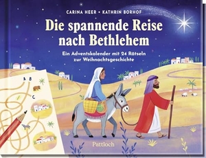Heer, Carina. Die spannende Reise nach Bethlehem - Ein Adventskalender mit 24 Rätseln zur Weihnachtsgeschichte | Adventskalender zum Vorlesen und Miträtseln für Kinder ab 5 Jahren. Pattloch Geschenkbuch, 2026.