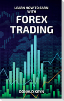 Learn How to Earn With Forex Trading