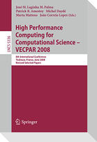 High Performance Computing for Computational Science - VECPAR 2008