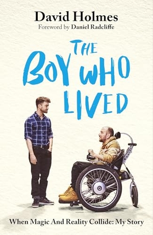 Holmes, David. The Boy Who Lived - The honest and moving memoir from Harry Potter's stunt double, with a foreword by Daniel Radcliffe. Hodder & Stoughton, 2024.