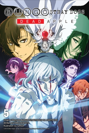 Ganjii / Asagiri, Kafka et al. Bungo Stray Dogs, Vol. 5 (light novel). Little, Brown & Company, 2020.