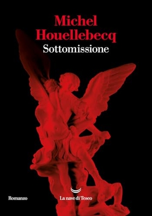 Houellebecq, Michel. Sottomissione. La nave di Teseo, 2024.