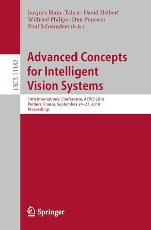 Blanc-Talon, Jacques / David Helbert et al (Hrsg.). Advanced Concepts for Intelligent Vision Systems - 19th International Conference, ACIVS 2018, Poitiers, France, September 24¿27, 2018, Proceedings. Springer International Publishing, 2018.