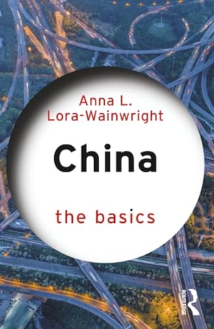 Lora-Wainwright, Anna L. China: The Basics. Taylor & Francis, 2026.
