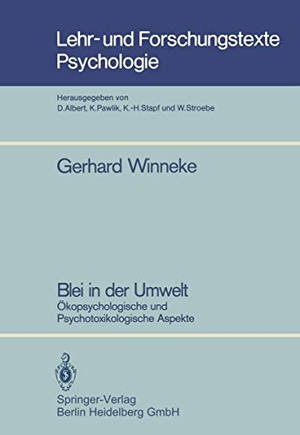 Winneke, Gerhard. Blei in der Umwelt - Ökopsychologische und Psychotoxikologische Aspekte. Springer Berlin Heidelberg, 1985.