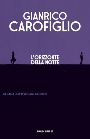 Carofiglio, Gianrico. L' orizzonte della notte. Einaudi, 2026.