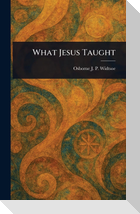 What Jesus Taught