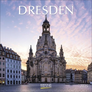 Korsch, Verlag (Hrsg.). Dresden 2025 - Broschürenkalender mit Ferienterminen. Format: 30 x 30 cm. Korsch Verlag GmbH, 2024.