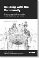 Building with the Community: Engineering Projects to Meet the Needs of Both Men and Women