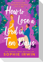 How to Lose a Lord in Ten Days