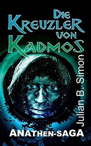 Simon, Julian B.. Die Kreuzler von Kadmos. tredition, 2018.