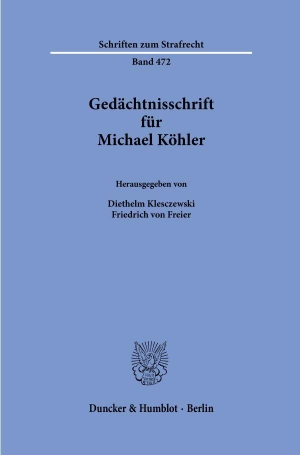 Klesczewski, Diethelm / Friedrich von Freier (Hrsg.). Gedächtnisschrift für Michael Köhler. Duncker & Humblot GmbH, 2026.