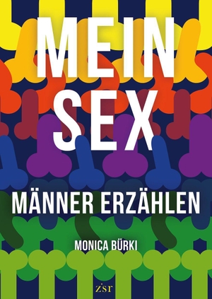 Bürki, Monica. MEIN SEX - Männer erzählen - Männer erzählen. Arisverlag, 2026.