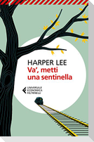 Va', metti una sentinella
